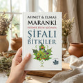 Ahmet Maranki Şifalı Bitkiler Kitabı – 1 Milyon Baskı – Doğal Şifa ve Bitki Rehberi